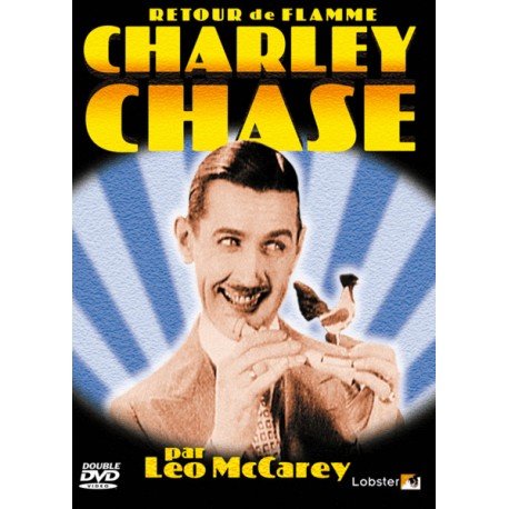 Retour de Flamme - Charley Chase